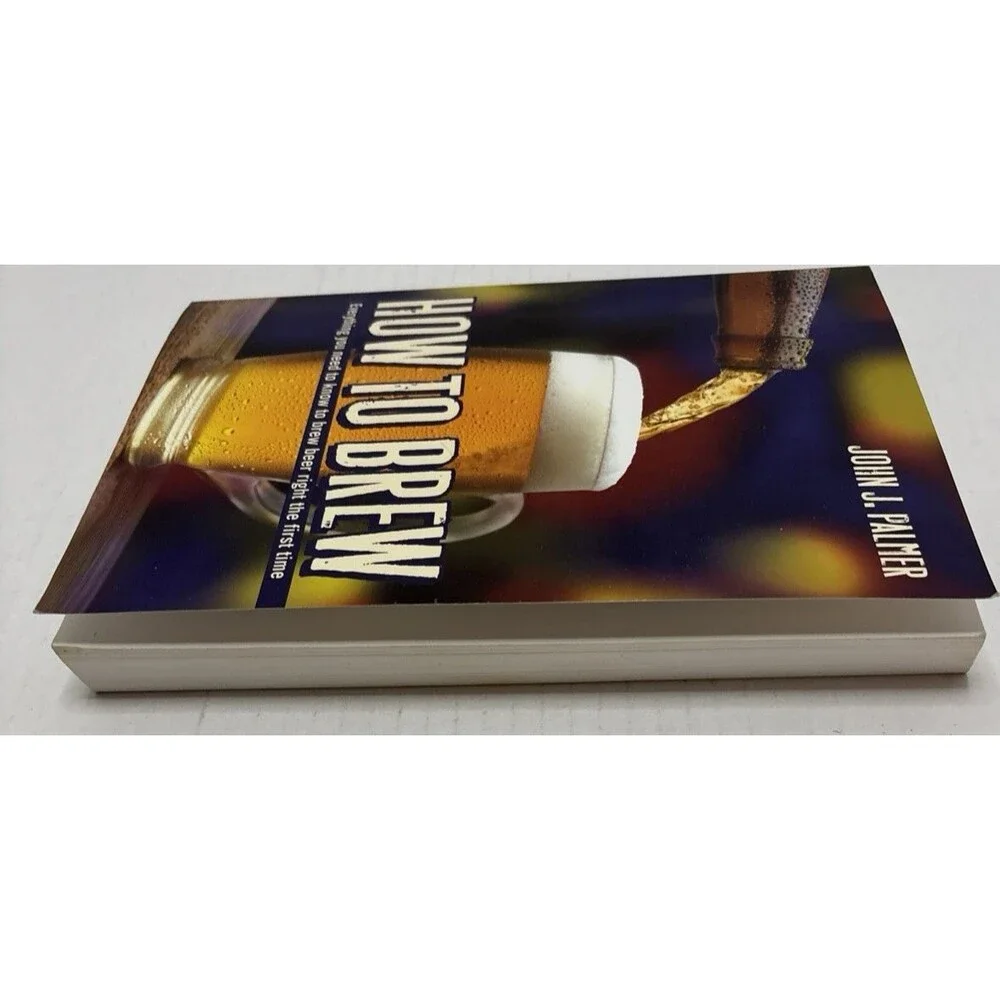 How to Brew by John J. Palmer 2006 Paperback Homebrewing Guide ISBN 978093738185